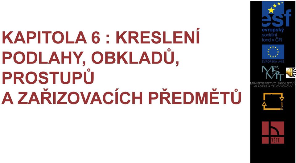 OBKLADŮ, PROSTUPŮ