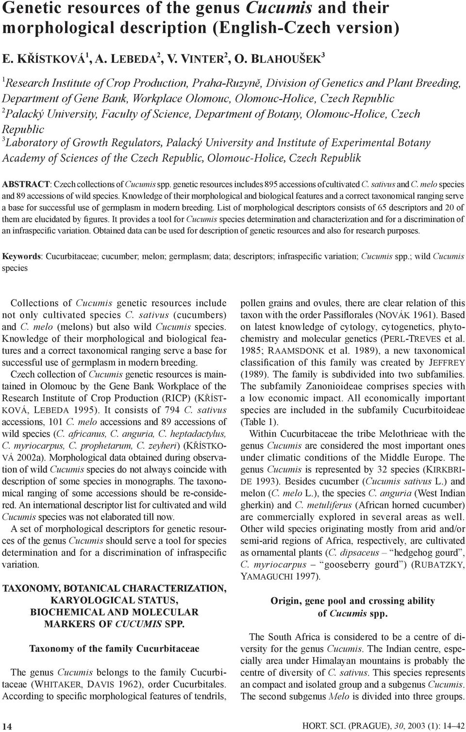 University, Faculty of Science, Department of Botany, Olomouc-Holice, Czech Republic 3 Laboratory of Growth Regulators, Palacký University and nstitute of Experimental Botany Academy of Sciences of