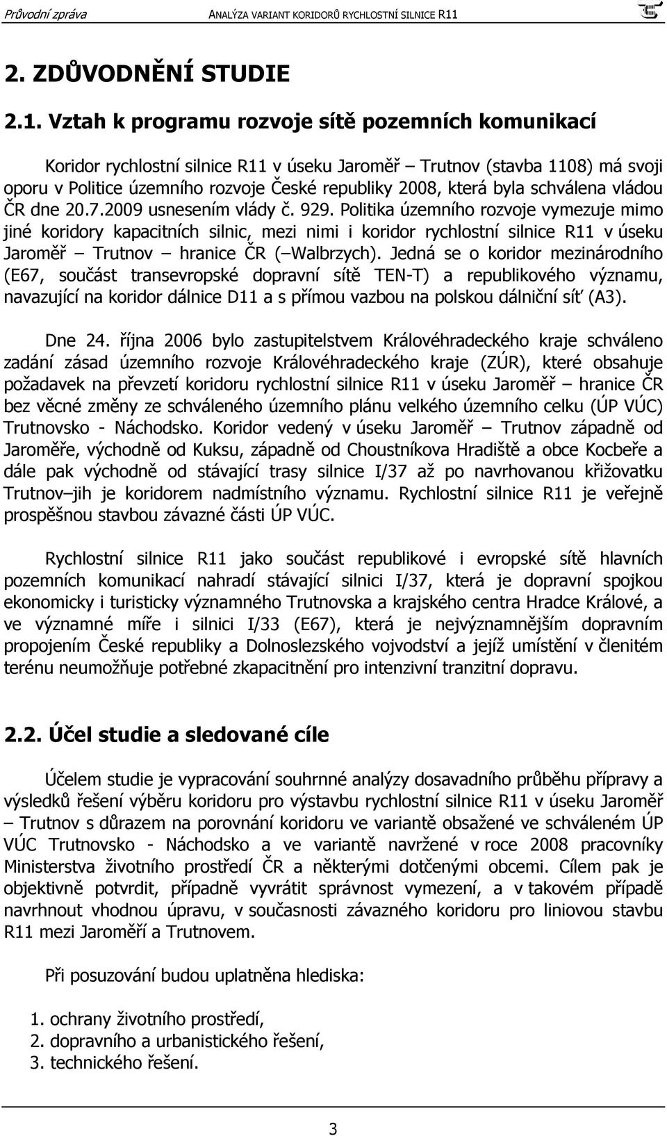 schválena vládou ČR dne 20.7.2009 usnesením vlády č. 929.