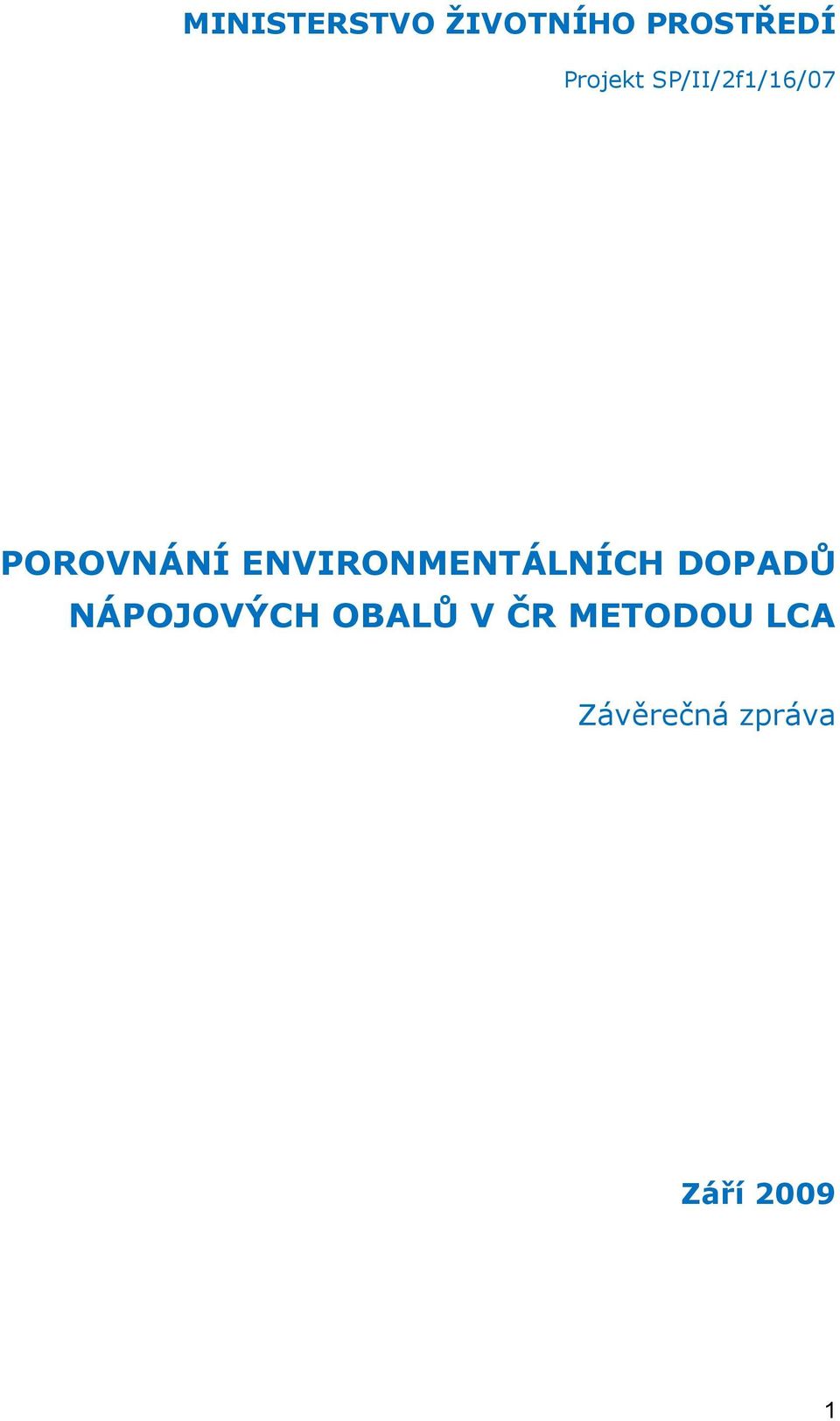 ENVIRONMENTÁLNÍCH DOPADŮ NÁPOJOVÝCH