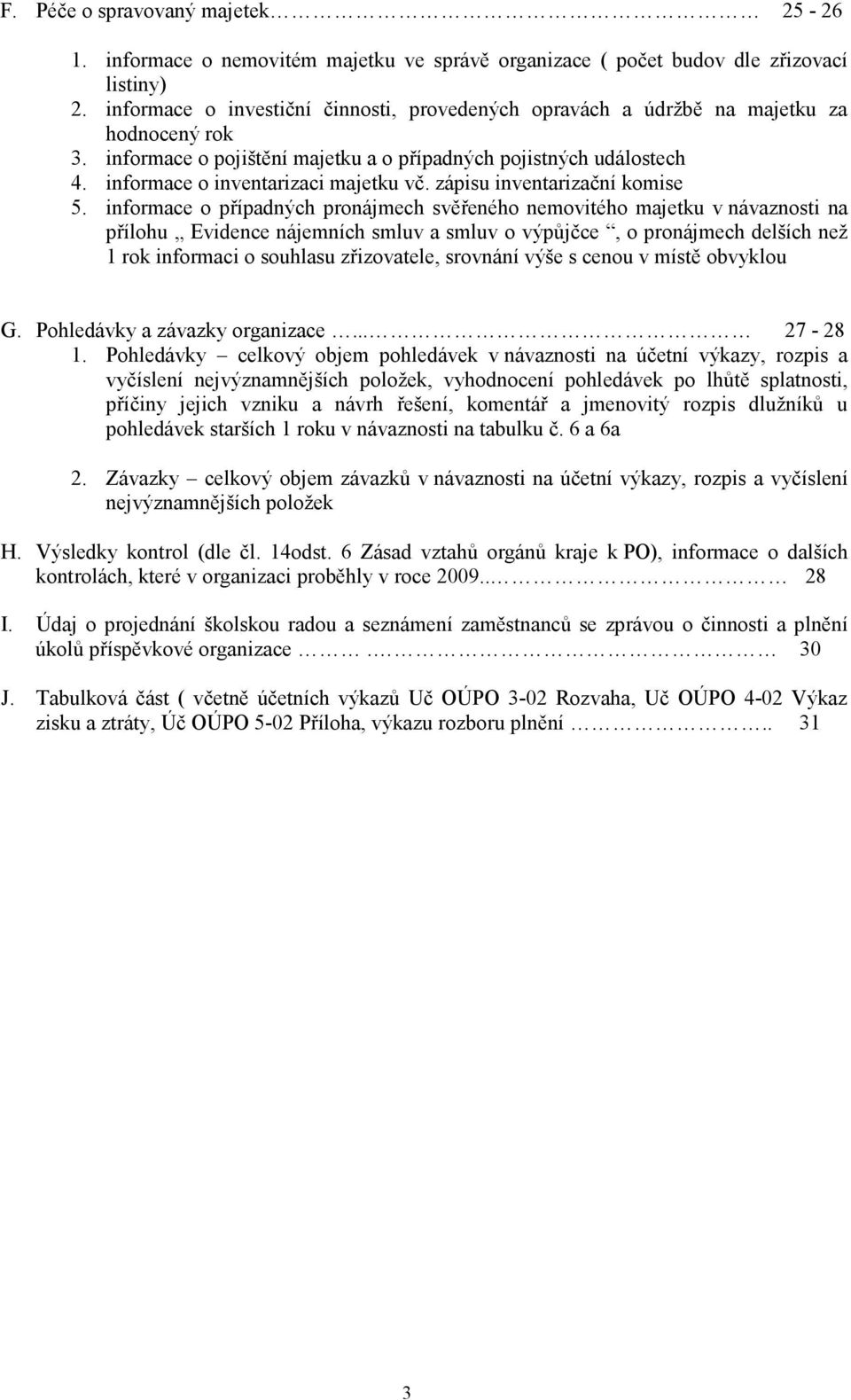 informace o inventarizaci majetku vč. zápisu inventarizační komise 5.