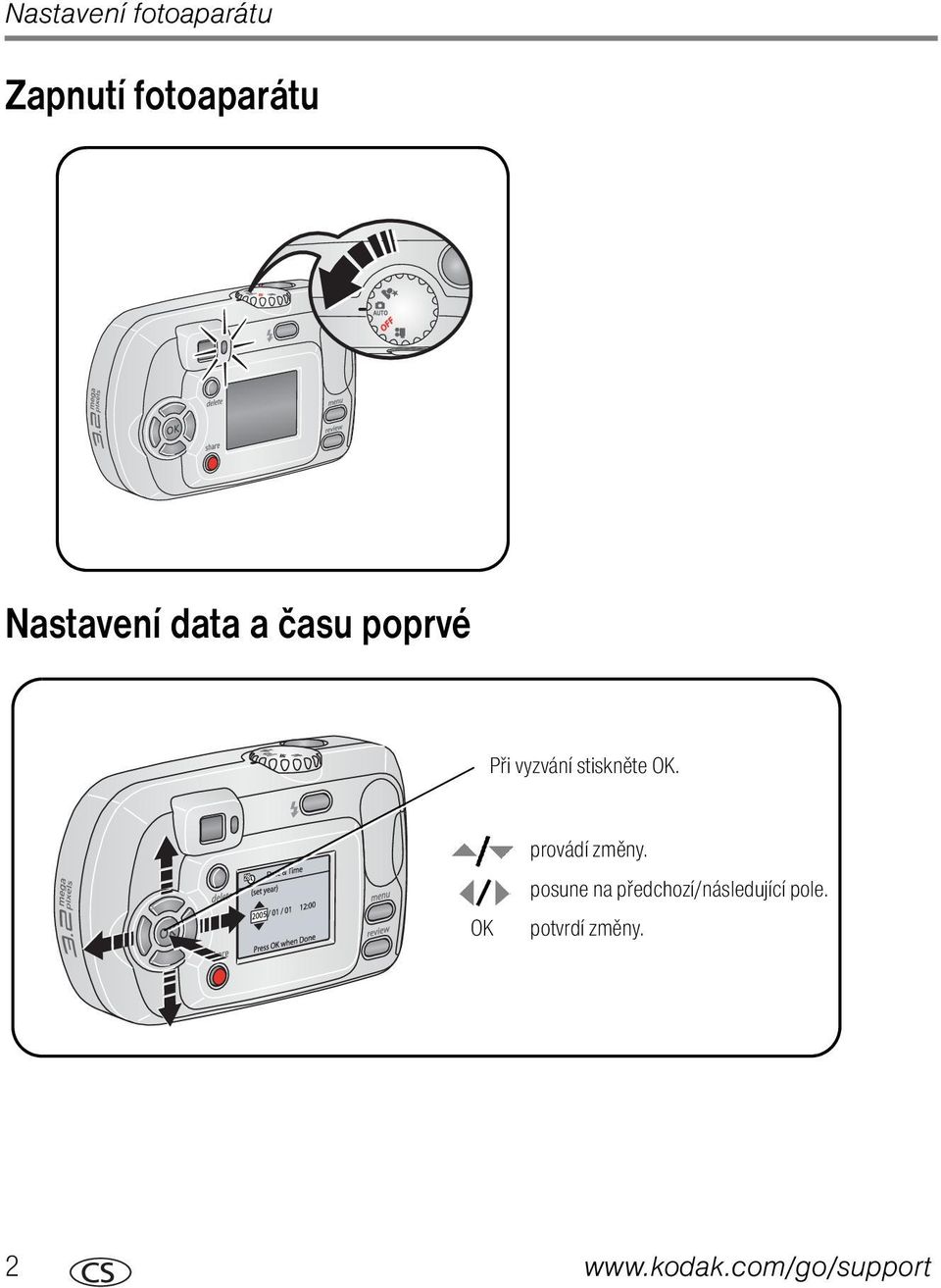 stiskněte OK. OK provádí změny.