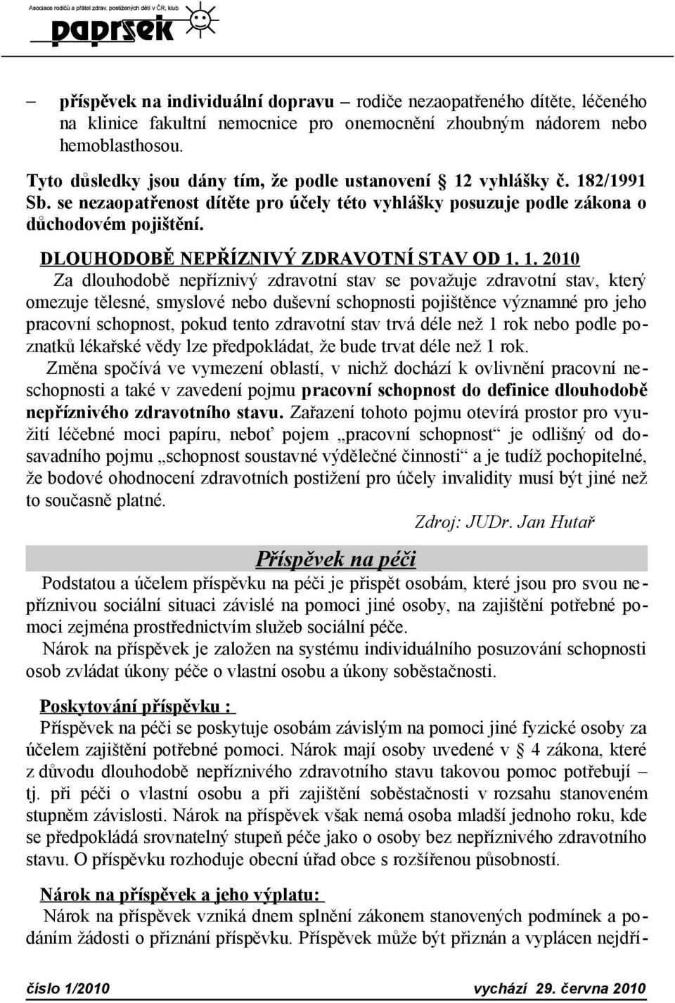 DLOUHODOBĚ NEPŘÍZNIVÝ ZDRAVOTNÍ STAV OD 1.