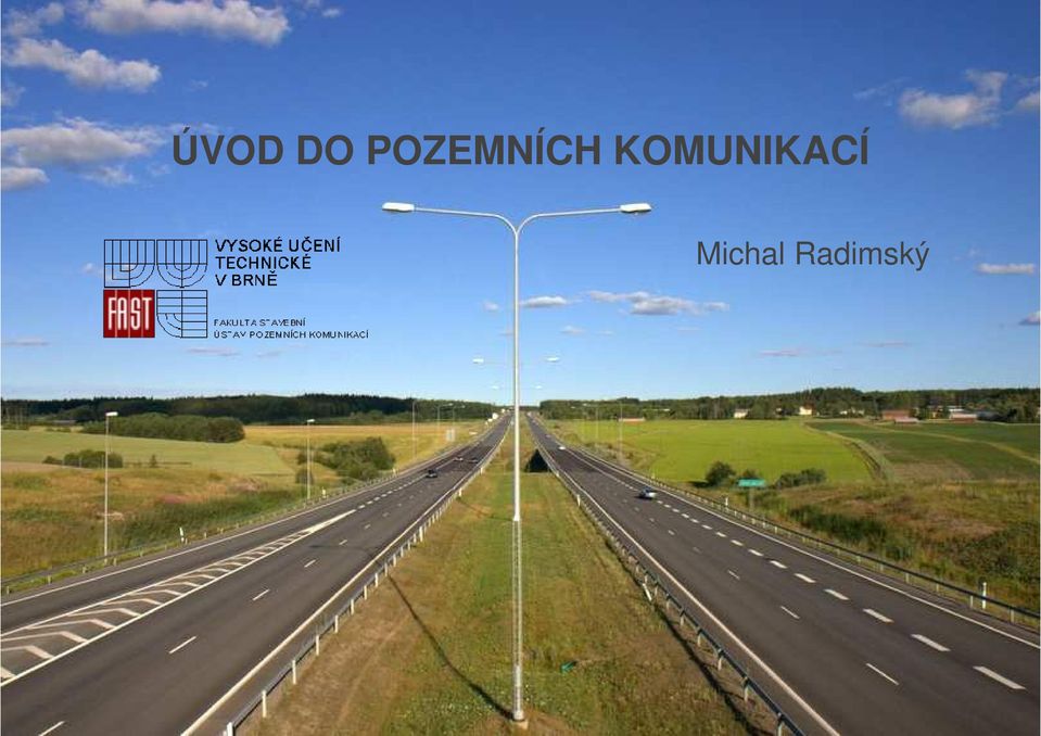 POZEMNÍCH KOMUNIKACÍ ÚVOD DO