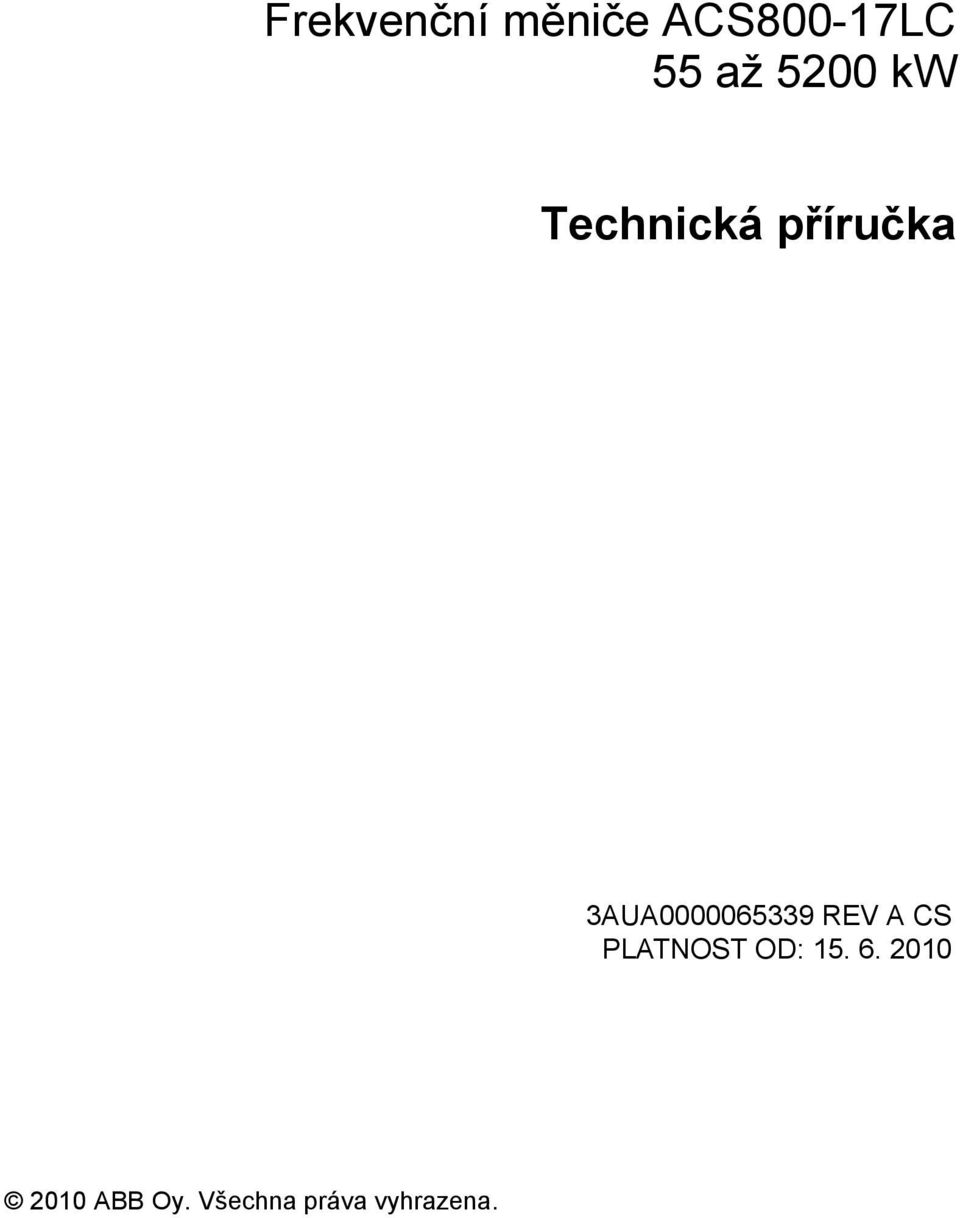 3AUA0000065339 REV A CS PLATNOST OD: