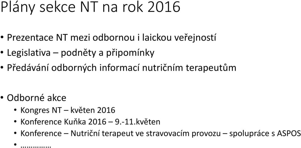 terapeutům Odborné akce Kongres NT květen 2016 Konference Kuňka 2016 9.-11.