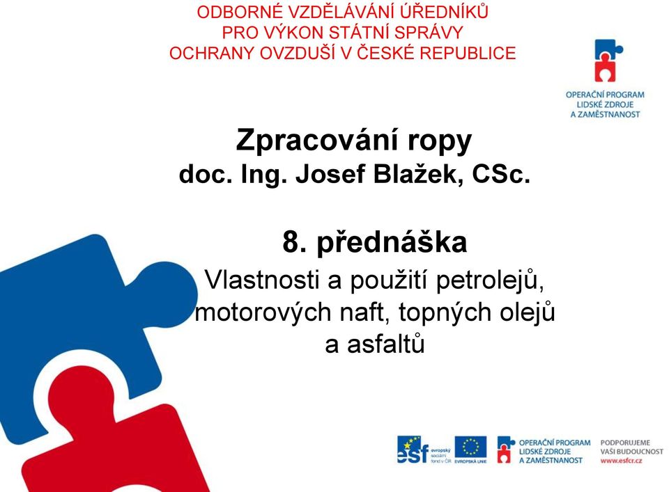 Ing. Josef Blažek, CSc. 8.