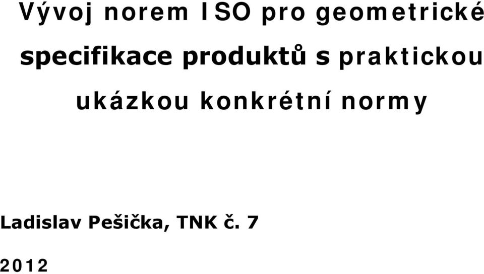 produktů s praktickou ukázkou