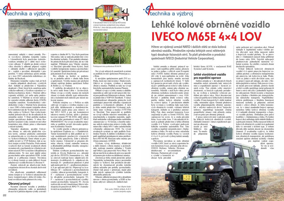 První výcviková základna ženijního vojska v Litoměřicích byla používána československou armádou již v době mezi světovými válkami.
