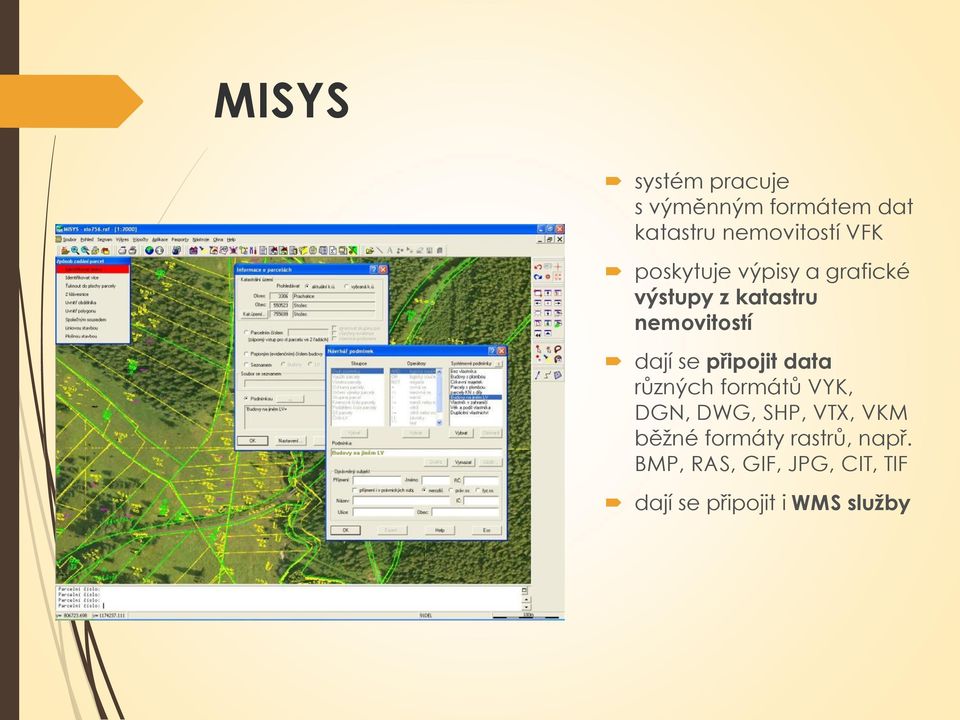 připojit data různých formátů VYK, DGN, DWG, SHP, VTX, VKM běžné