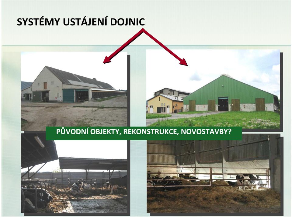 PŮVODNÍ OBJEKTY,