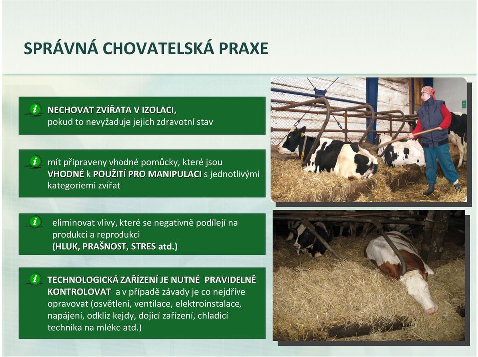 produkci a reprodukci (HLUK, PRAŠNOST, STRES atd.
