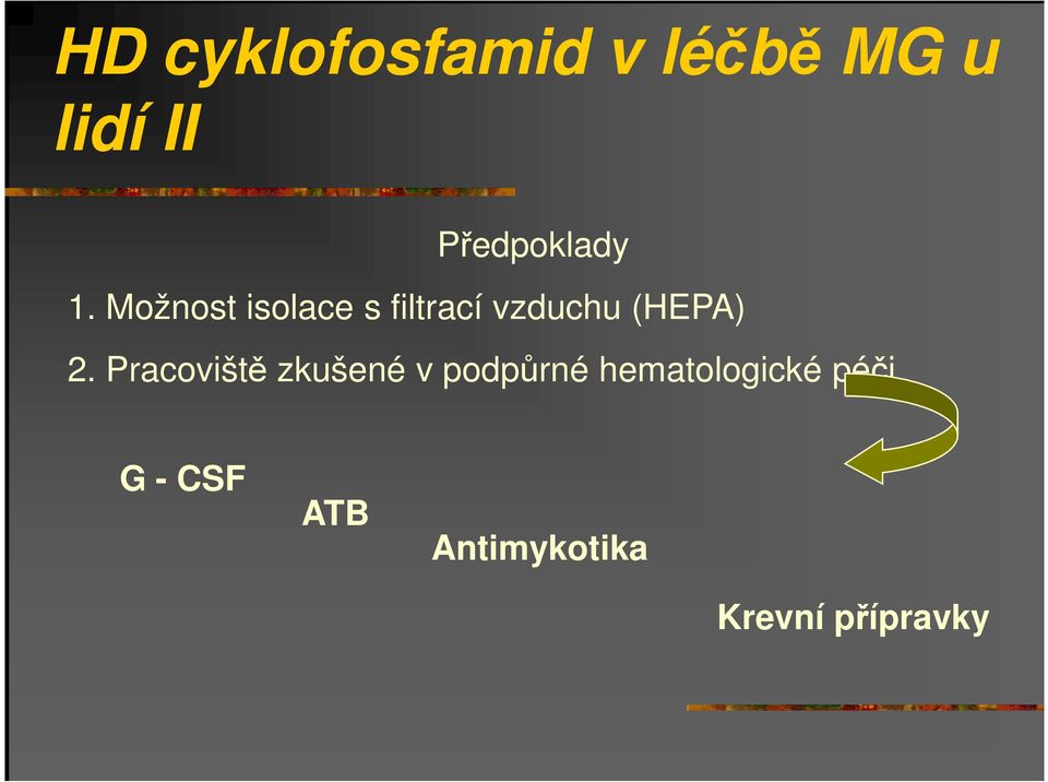 Možnost isolace s filtrací vzduchu (HEPA) 2.