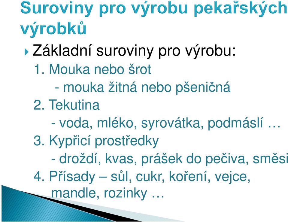 Tekutina - voda, mléko, syrovátka, podmáslí 3.