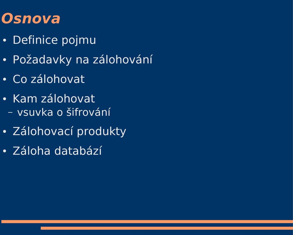 zálohovat vsuvka o šifrování