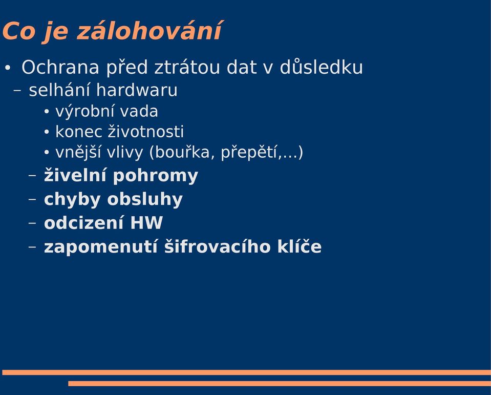 životnosti vnější vlivy (bouřka, přepětí,.