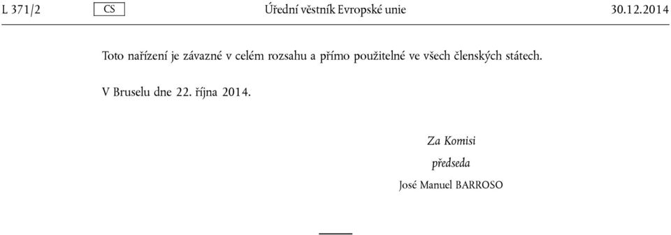 přímo použitelné ve všech členských státech.