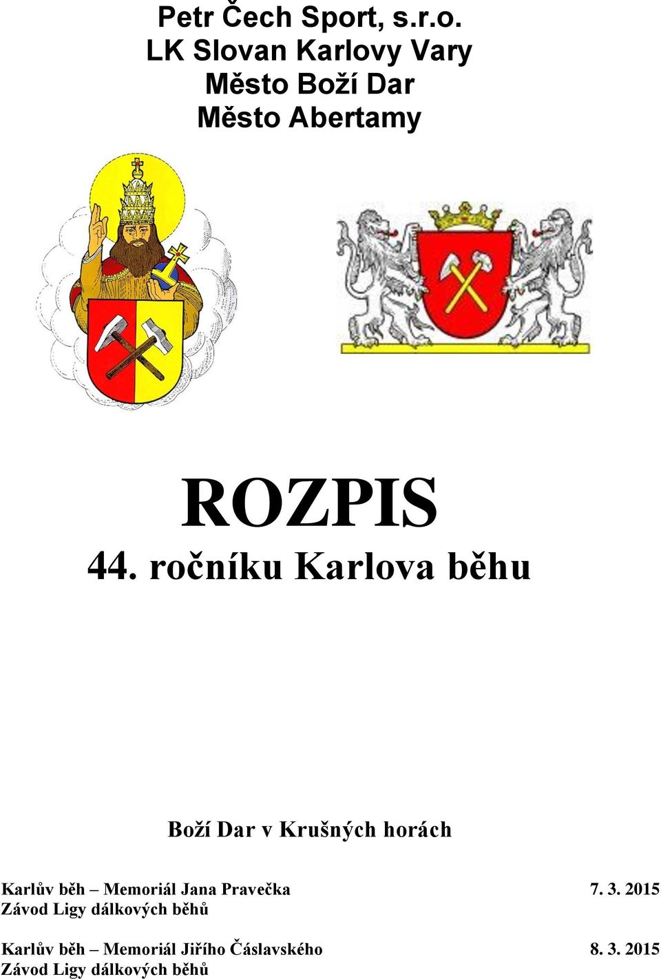 LK Slovan Karlovy Vary Město Boží Dar Město Abertamy ROZPIS 44.