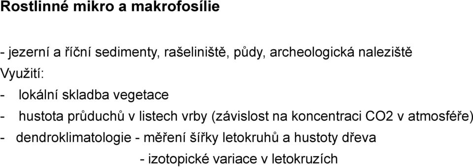 průduchů v listech vrby (závislost na koncentraci CO2 v atmosféře) -