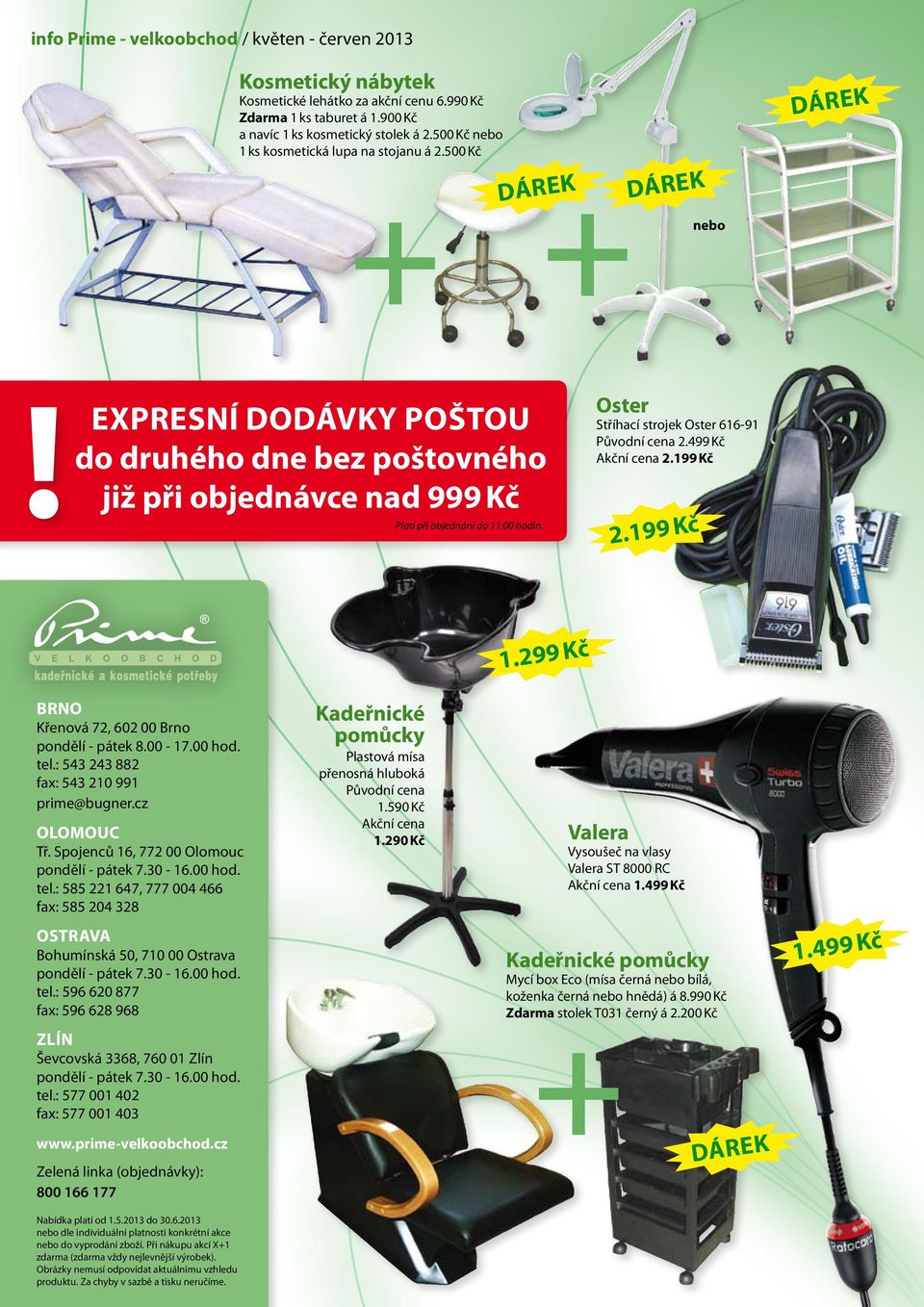 Oster Stříhací strojek Oster 616-91 Původní cena 2.499 Kč Akční cena 2.199 Kč 2.199 Kč 1.299 Kč Brno Křenová 72, 602 00 Brno pondělí - pátek 8.00-17.00 hod. tel.