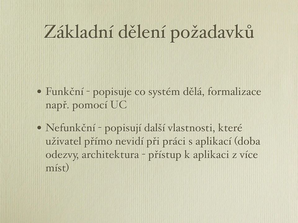 pomocí UC Nefunkční - popisují další vlastnosti, které