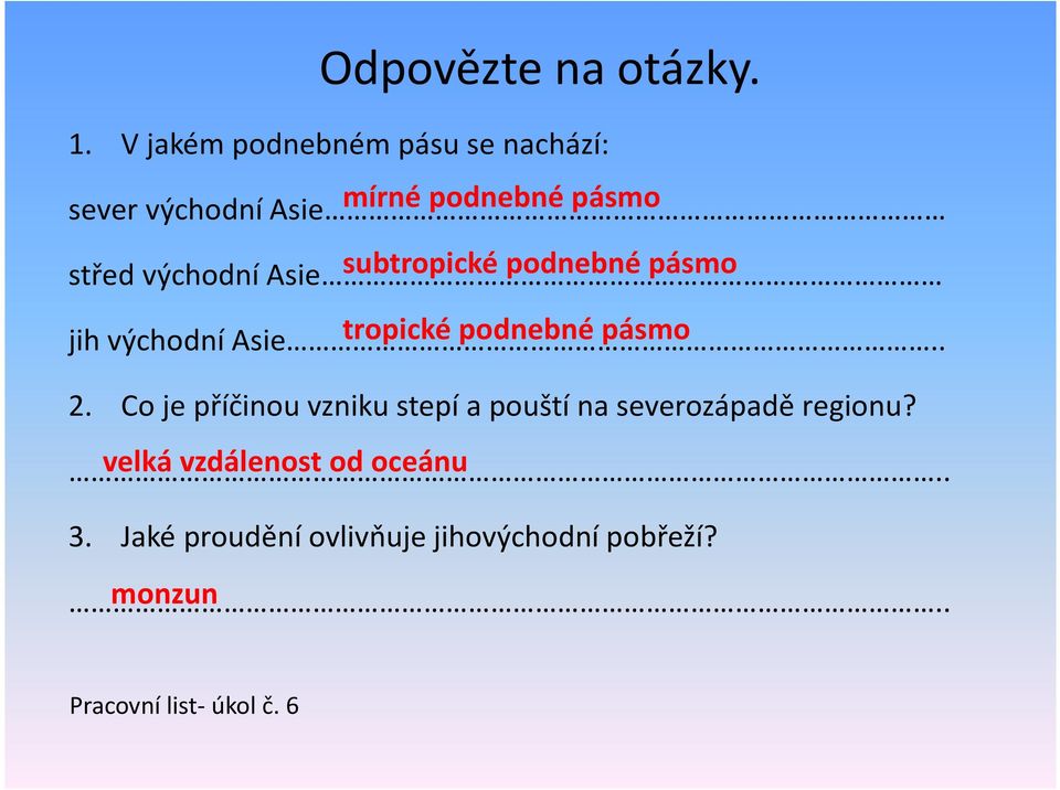 Asie subtropické podnebné pásmo jih východní Asie.. tropické podnebné pásmo 2.