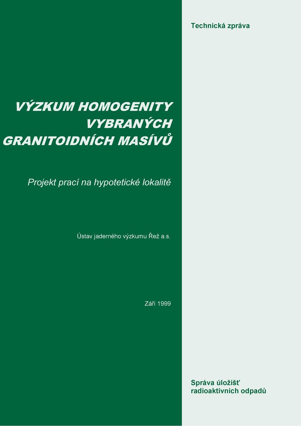 hypotetické lokalitě Ústav jaderného výzkumu