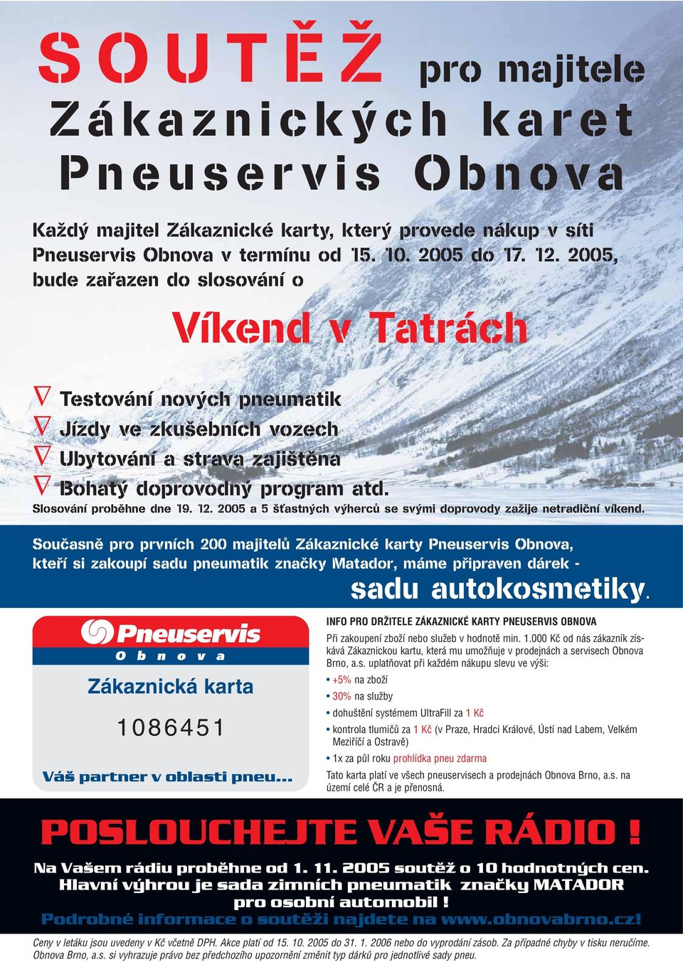 2005 a 5 šťastných výherců se svými doprovody zažije netradiční víkend.