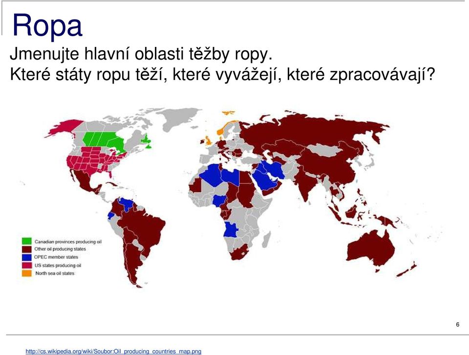 které zpracovávají? 6 http://cs.wikipedia.