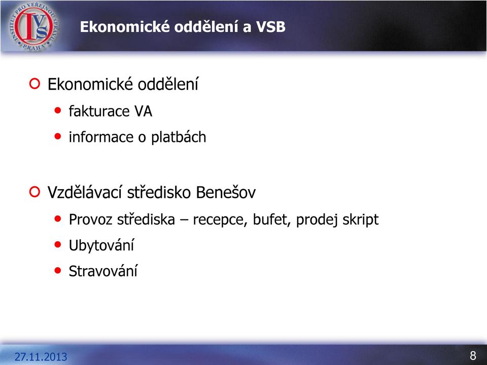 Vzdělávací středisko Benešov Provoz