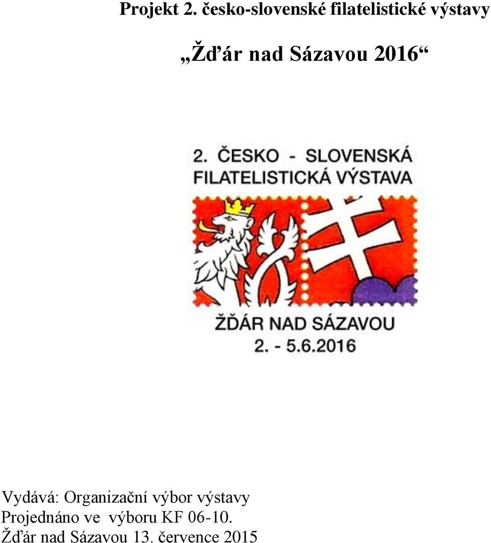 Žďár nad Sázavou 2016 Vydává: Organizační