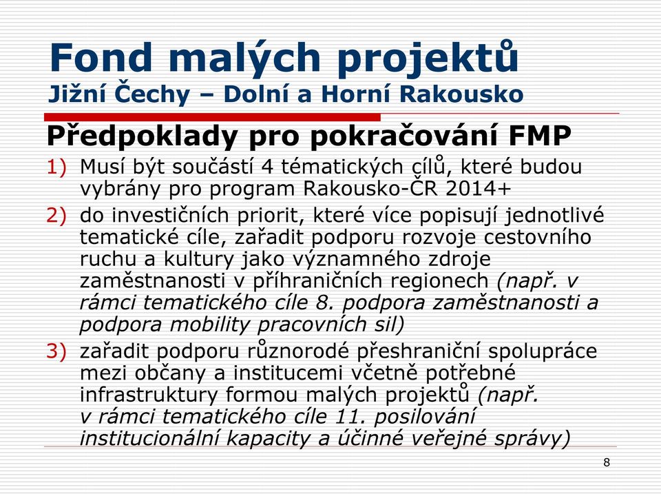 (např. v rámci tematického cíle 8.