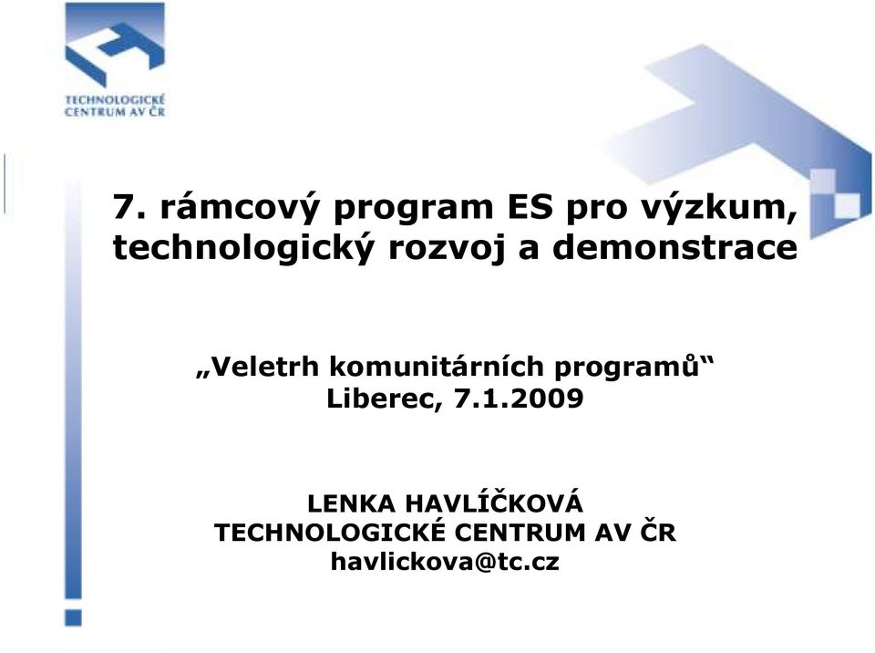 komunitárních programů Liberec, 7.1.