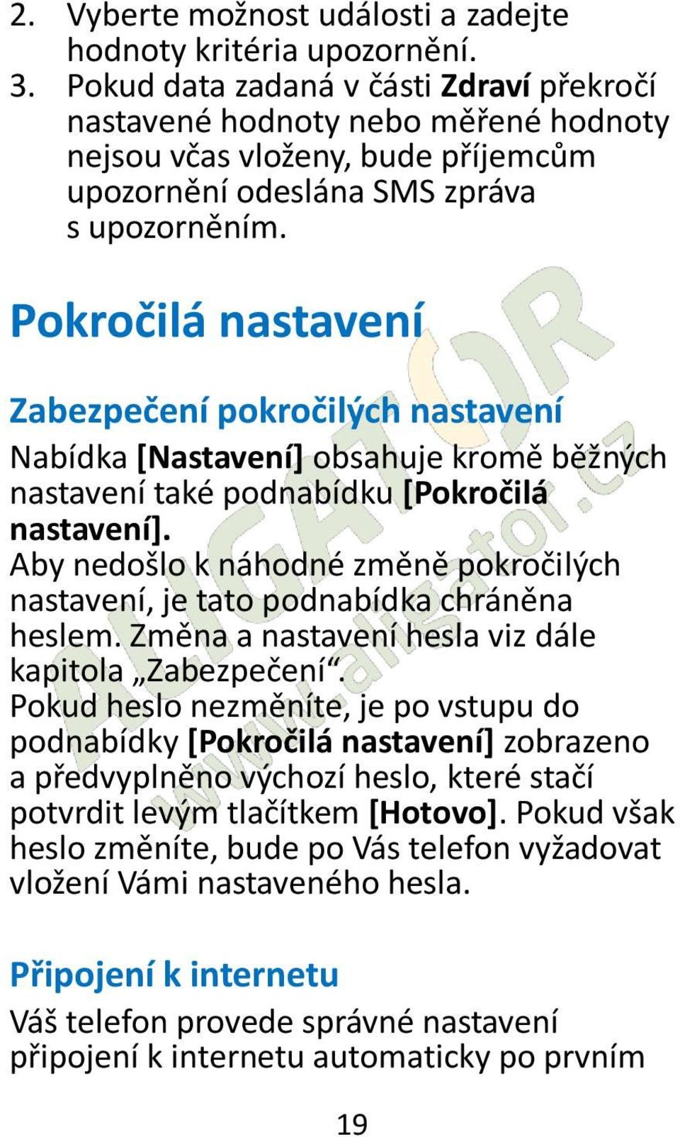 Pokročilá nastavení Zabezpečení pokročilých nastavení Nabídka [Nastavení] obsahuje kromě běžných nastavení také podnabídku [Pokročilá nastavení].