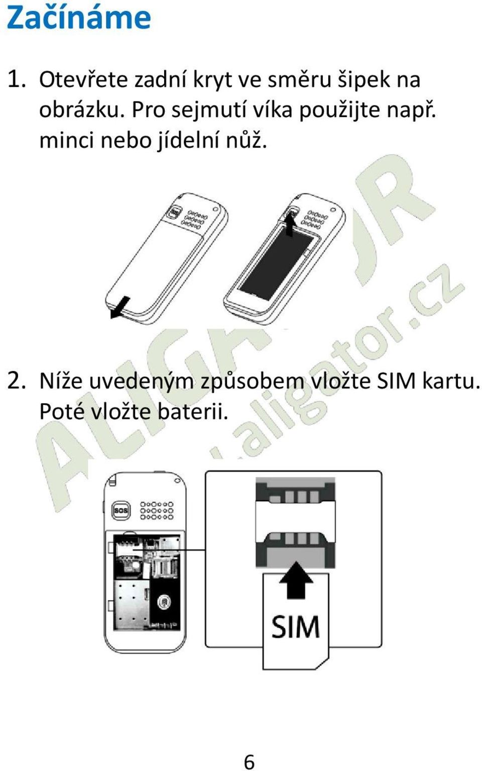 Pro sejmutí víka použijte např.