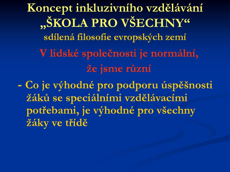 jsme různí - Co je výhodné pro podporu úspěšnosti žáků se