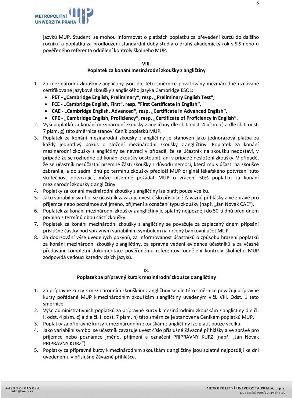 oddělení kontroly školného MUP. VIII. Poplatek za konání mezinárodní zkoušky z angličtiny 1.