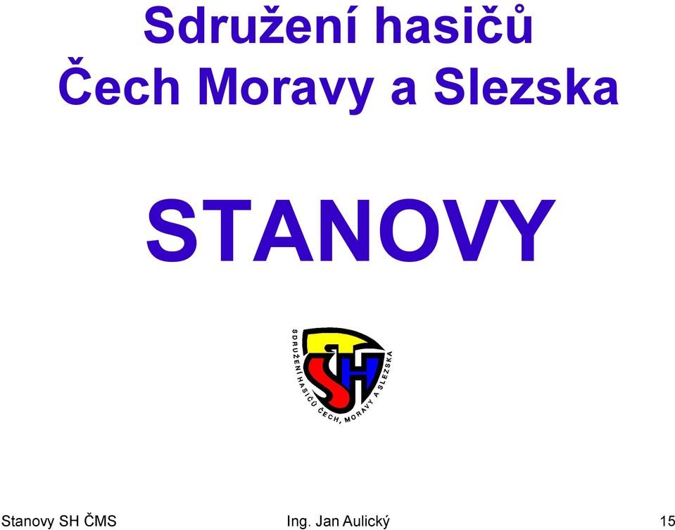 Slezska STANOVY