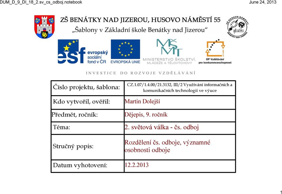 3132, III/2 Využívání informačních a komunikačních technologií ve výuce Martin