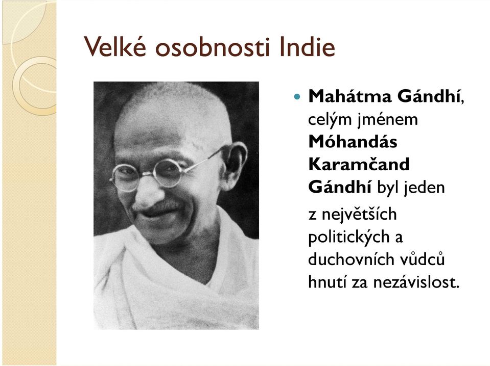 Gándhí byl jeden z největších