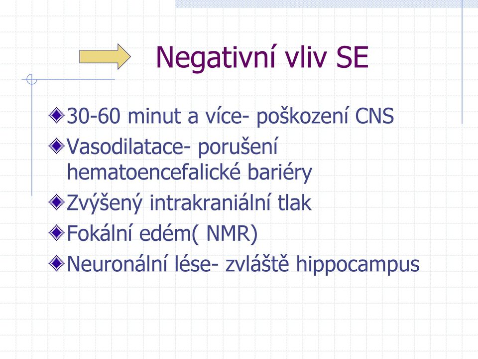 hematoencefalické bariéry Zvýšený