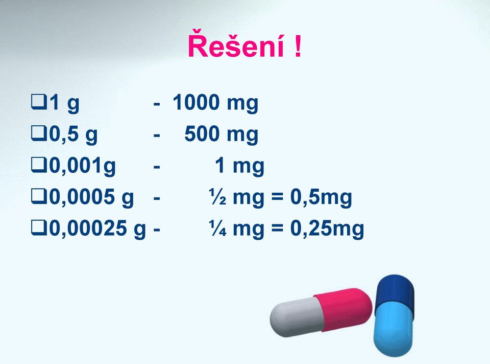 500 mg 0,001g - 1 mg