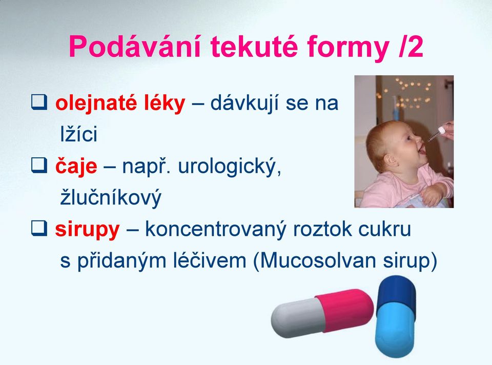 urologický, žlučníkový sirupy