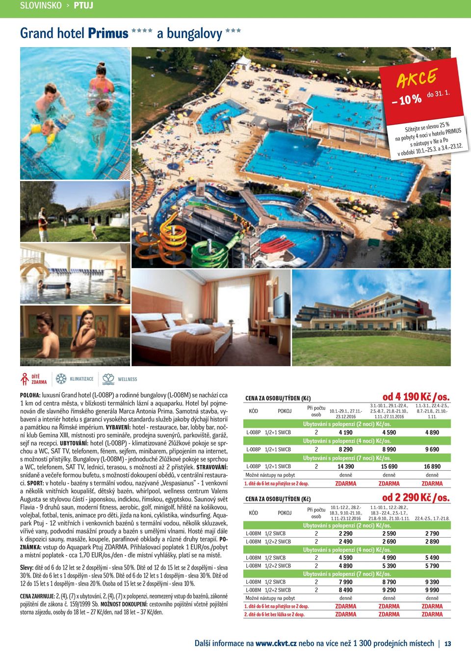 Hotel byl pojmenován dle slavného římského generála Marca Antonia Prima.