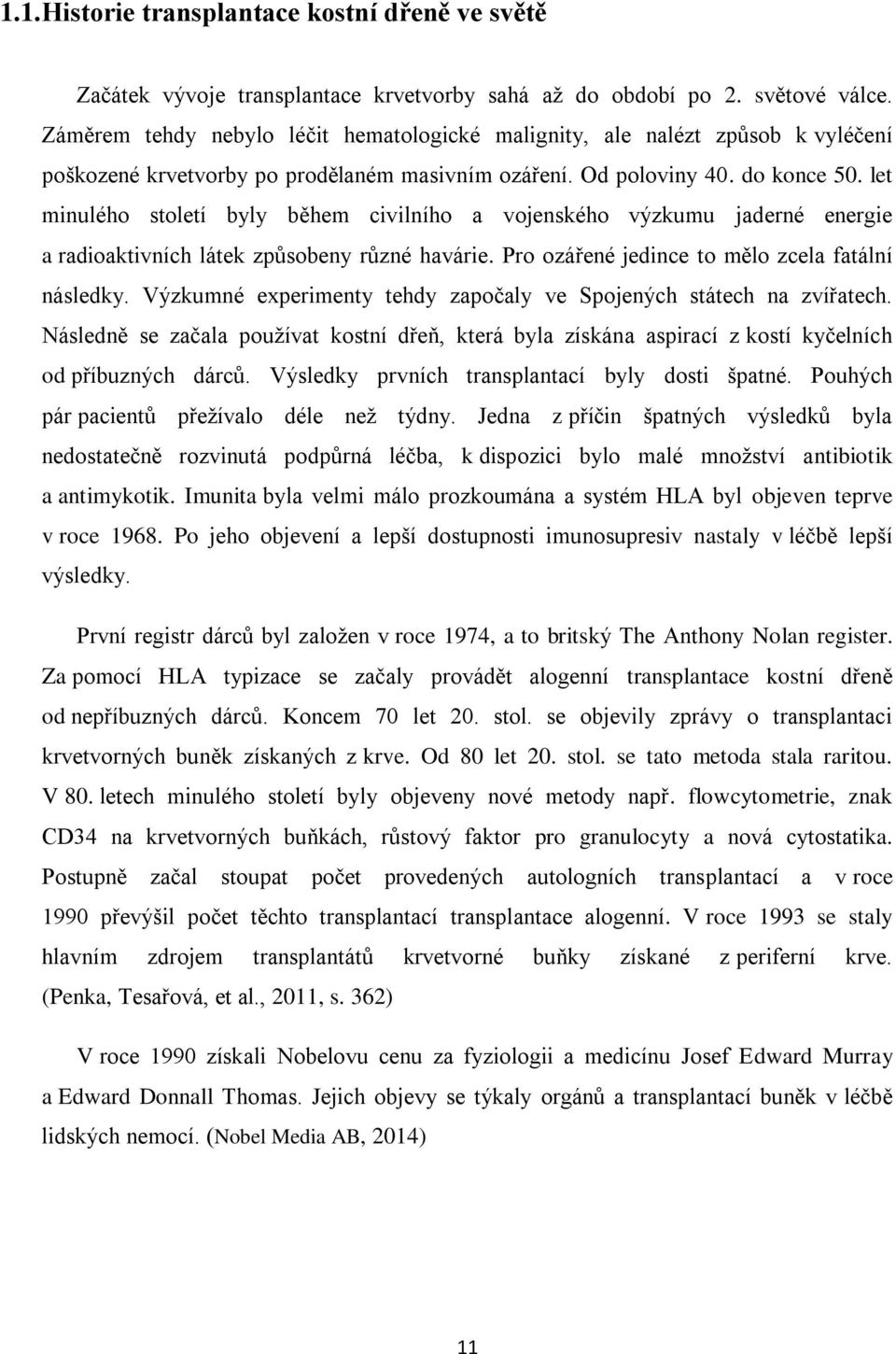 let minulého století byly během civilního a vojenského výzkumu jaderné energie a radioaktivních látek způsobeny různé havárie. Pro ozářené jedince to mělo zcela fatální následky.