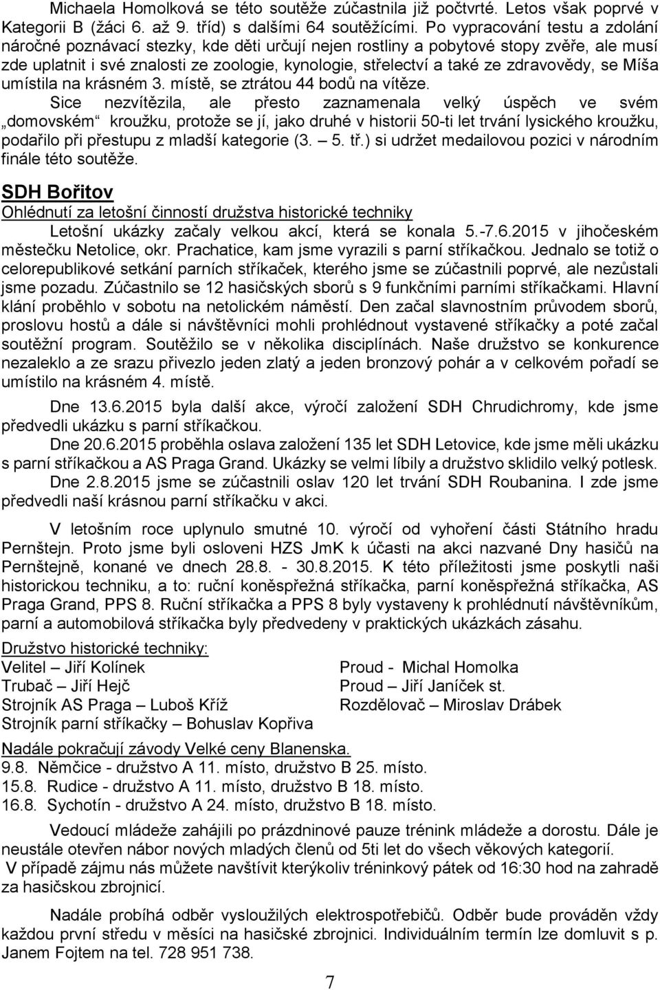 zdravovědy, se Míša umístila na krásném 3. místě, se ztrátou 44 bodů na vítěze.