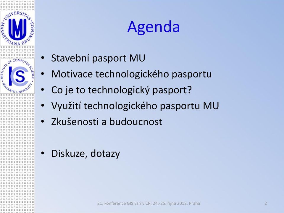 Využití technologického pasportu MU Zkušenosti a