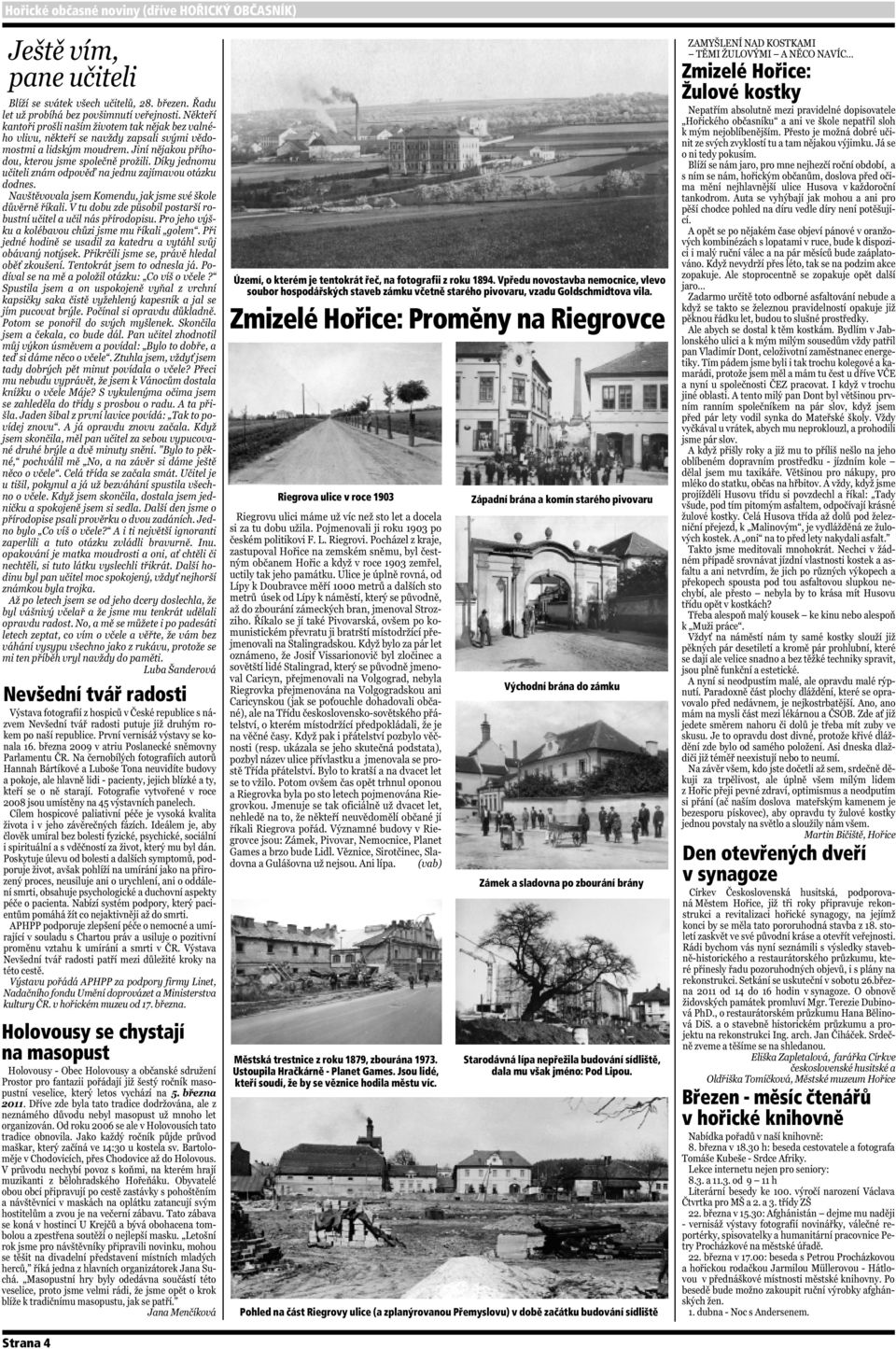 Zmizelé Hořice: Proměny na Riegrovce Riegrova ulice v roce 1903 Městská trestnice z roku 1879, zbourána 1973. Ustoupila Hračkárně - Planet Games.