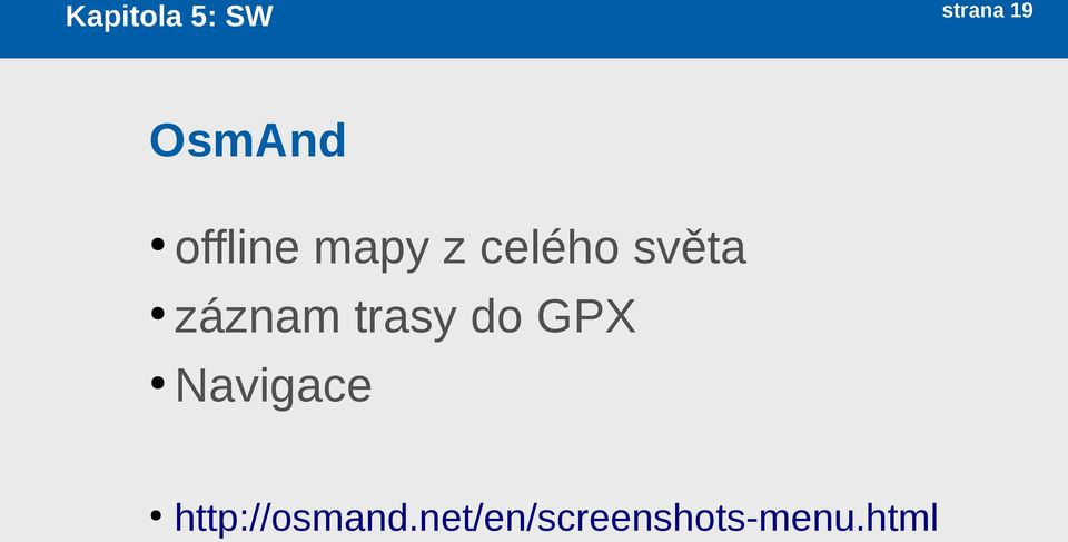 do GPX Navigace http://osmand.