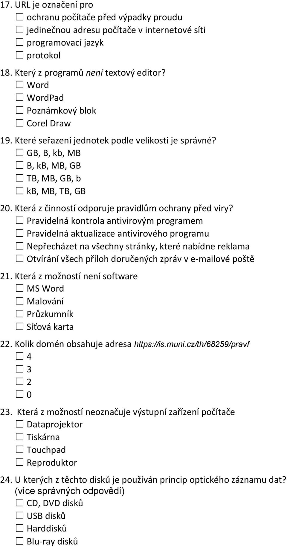 Která z činností odporuje pravidlům ochrany před viry?